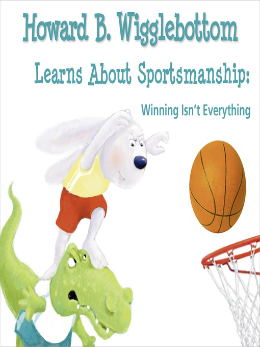 Title details for Howard B. Wigglebottom Learns About Sportsmanship by Howard Binkow - Available